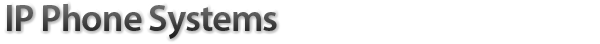 IP Phone Systems